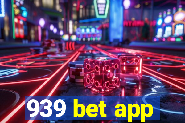 939 bet app